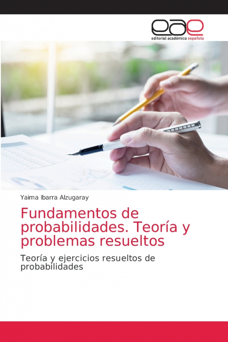 Fundamentos de probabilidades. Teoría y problemas resueltos