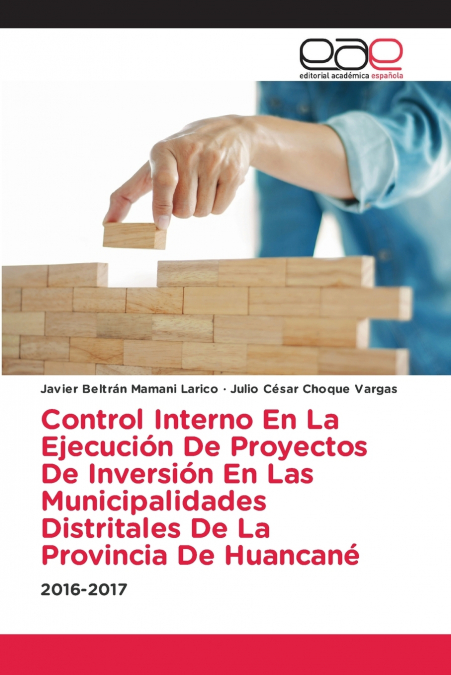 Control Interno En La Ejecución De Proyectos De Inversión En Las Municipalidades Distritales De La Provincia De Huancané