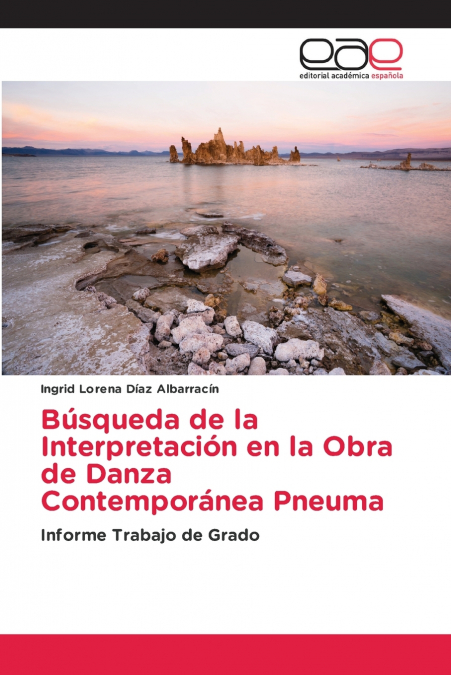 Búsqueda de la Interpretación en la Obra de Danza Contemporánea Pneuma