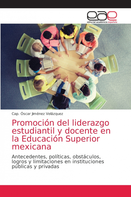 Promoción del liderazgo estudiantil y docente en la Educación Superior mexicana