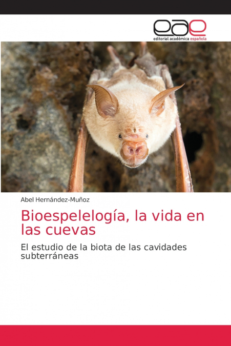 Bioespelelogía, la vida en las cuevas
