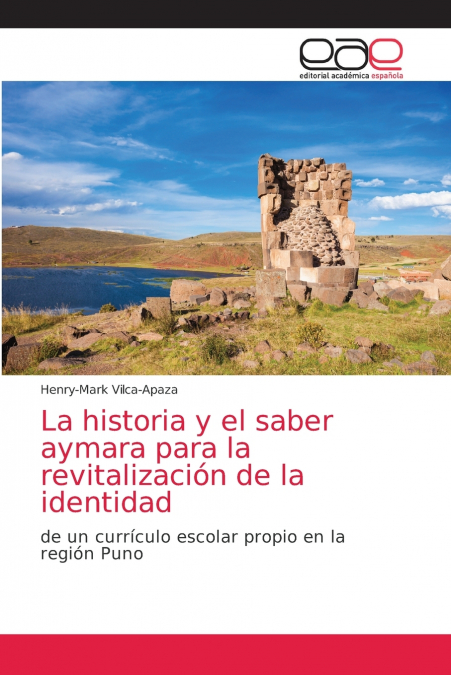 La historia y el saber aymara para la revitalización de la identidad