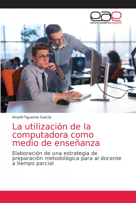 La utilización de la computadora como medio de enseñanza