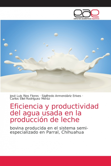 Eficiencia y productividad del agua usada en la producción de leche