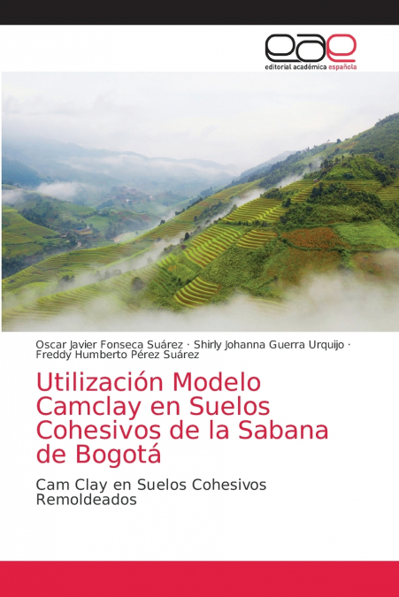 Utilización Modelo Camclay en Suelos Cohesivos de la Sabana de Bogotá