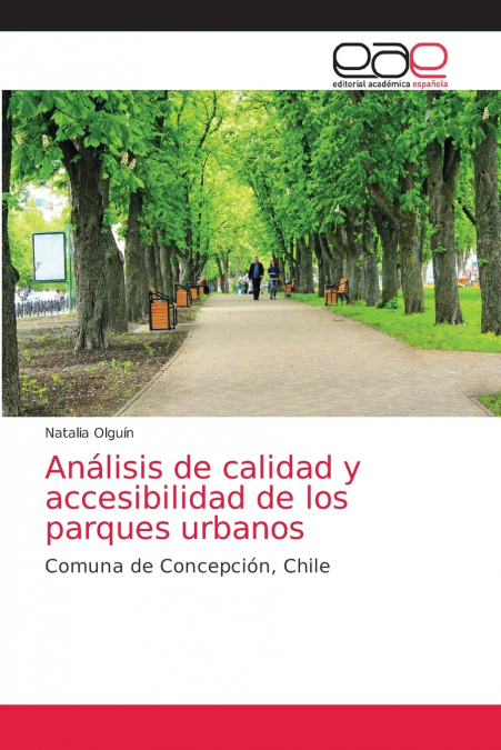 Análisis de calidad y accesibilidad de los parques urbanos