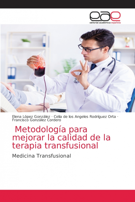 Metodología para mejorar la calidad de la terapia transfusional