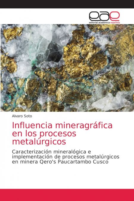 Influencia mineragráfica en los procesos metalúrgicos
