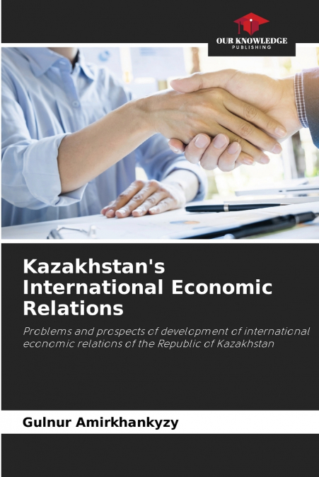 Kazakhstan’s International Economic Relations