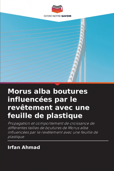 Morus alba boutures influencées par le revêtement avec une feuille de plastique