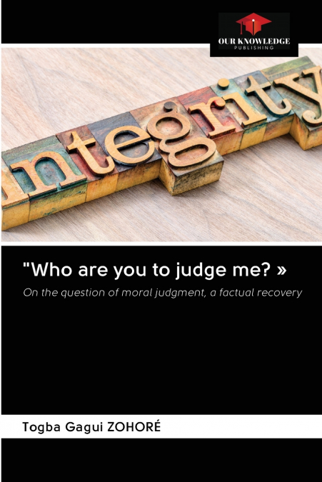 'Who are you to judge me?