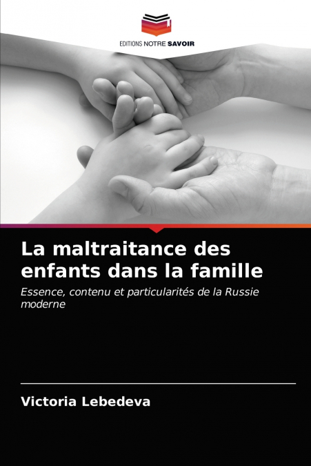La maltraitance des enfants dans la famille