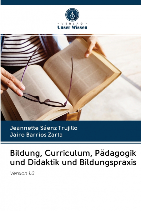 Bildung, Curriculum, Pädagogik und Didaktik und Bildungspraxis