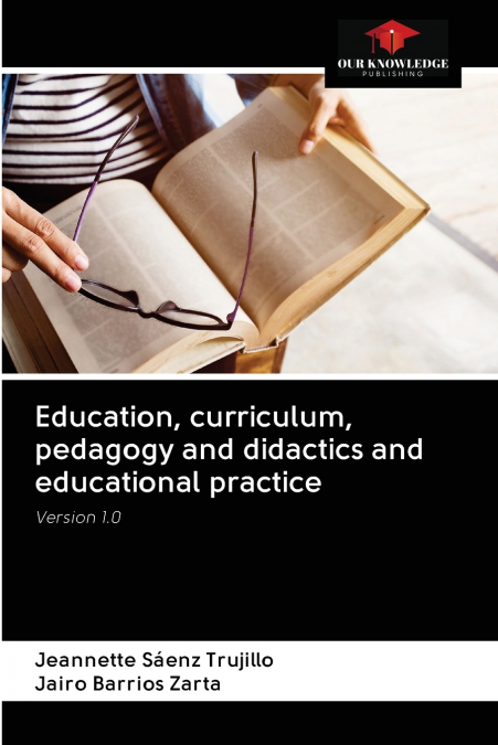 Education, curriculum, pedagogy and didactics and educational practice