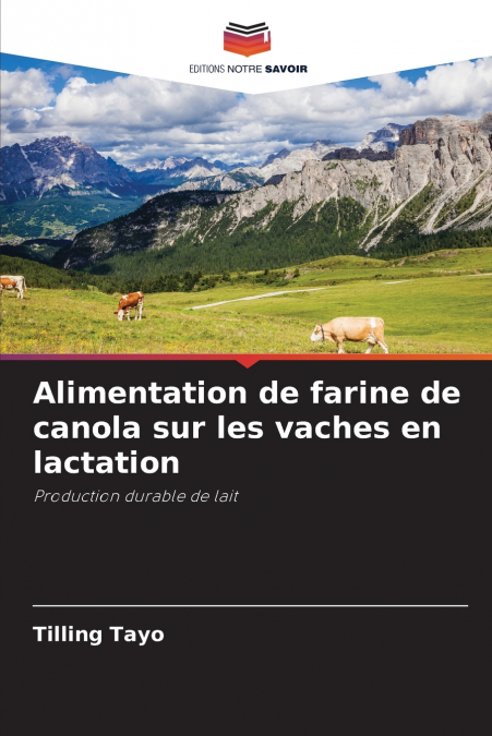 Alimentation de farine de canola sur les vaches en lactation