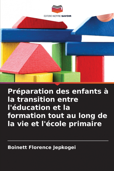 Préparation des enfants à la transition entre l’éducation et la formation tout au long de la vie et l’école primaire