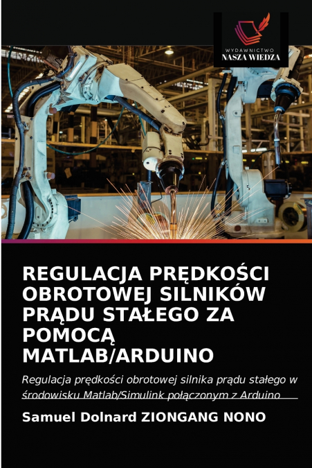 REGULACJA PRĘDKOŚCI OBROTOWEJ SILNIKÓW PRĄDU STAŁEGO ZA POMOCĄ MATLAB/ARDUINO