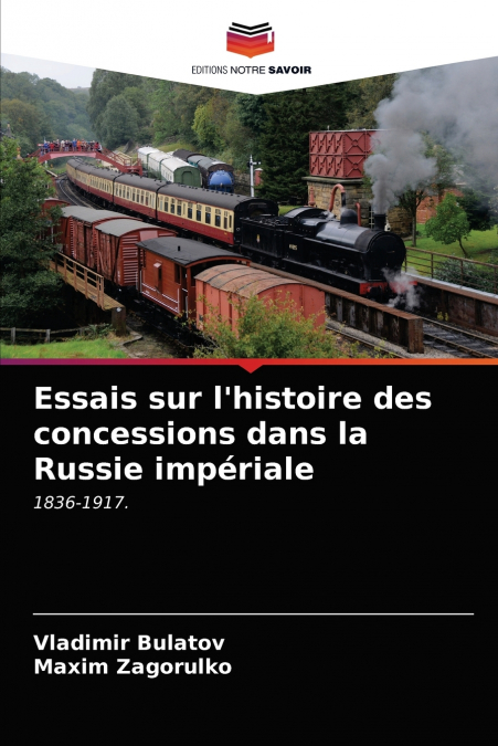 Essais sur l’histoire des concessions dans la Russie impériale