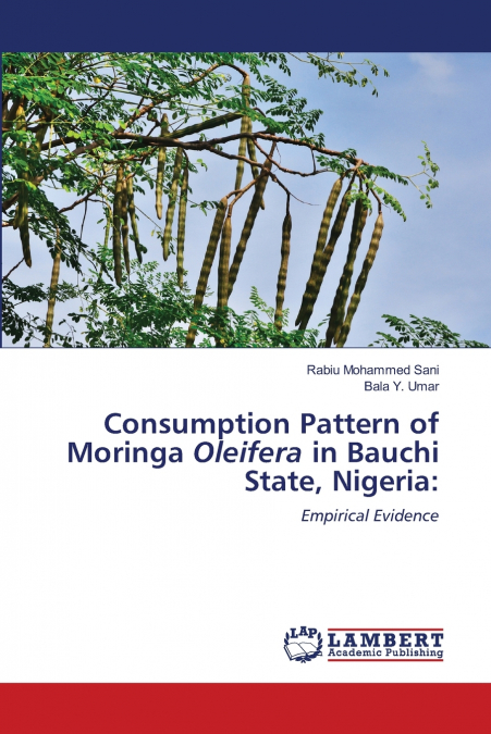 Consumption Pattern of Moringa Oleifera in Bauchi State, Nigeria