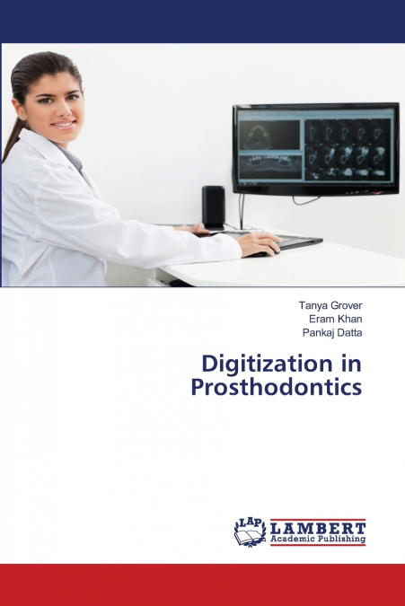 Digitization in Prosthodontics