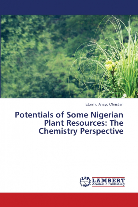 Potentials of Some Nigerian Plant Resources