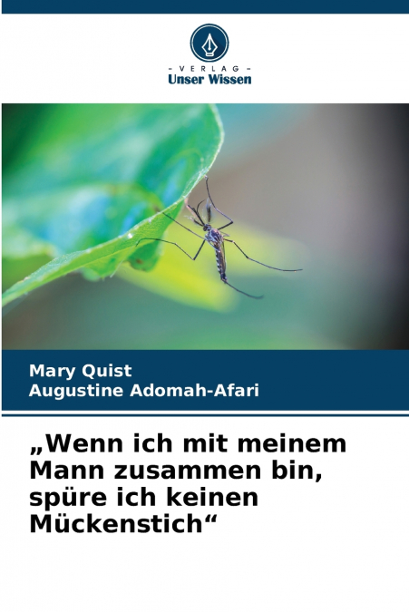 „Wenn ich mit meinem Mann zusammen bin, spüre ich keinen Mückenstich'