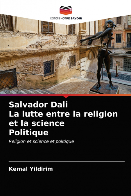 Salvador Dali La lutte entre la religion et la science Politique