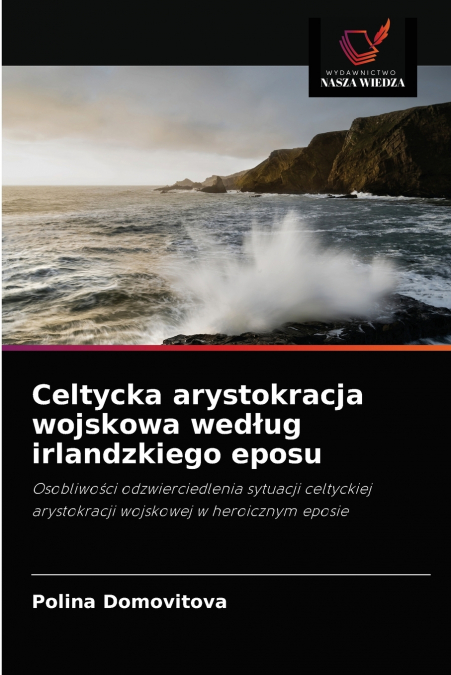 Celtycka arystokracja wojskowa według irlandzkiego eposu