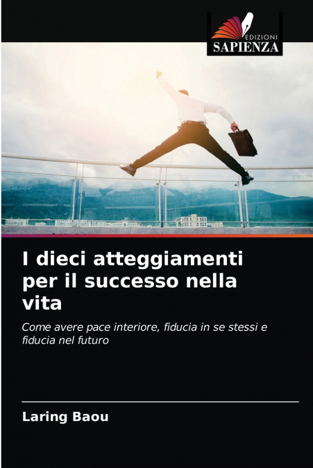 I dieci atteggiamenti per il successo nella vita