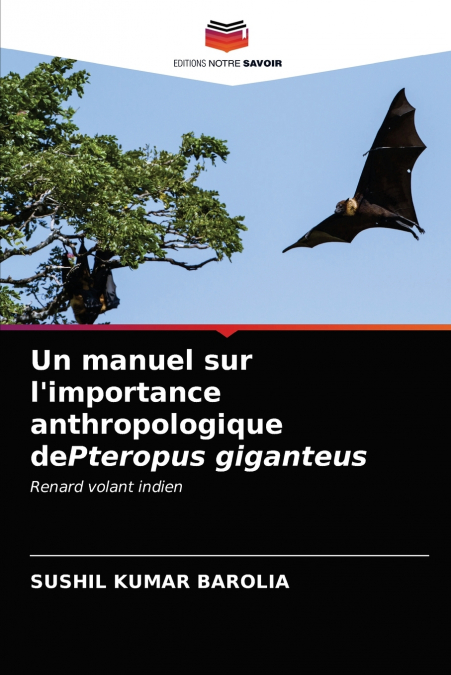 Un manuel sur l’importance anthropologique dePteropus giganteus