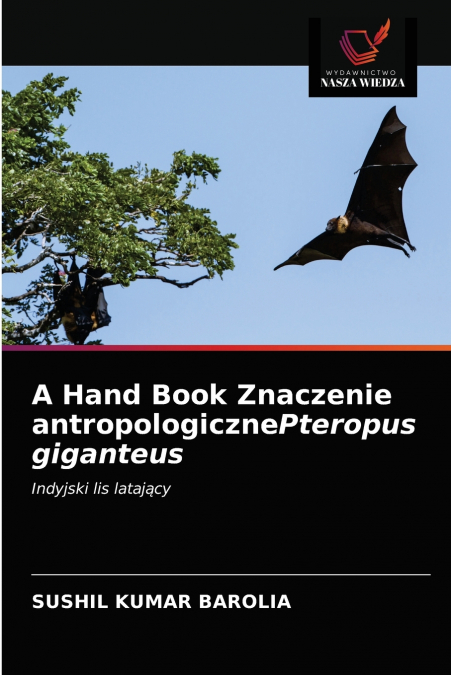 A Hand Book Znaczenie antropologicznePteropus giganteus