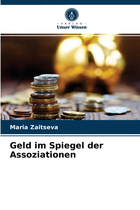 Geld im Spiegel der Assoziationen
