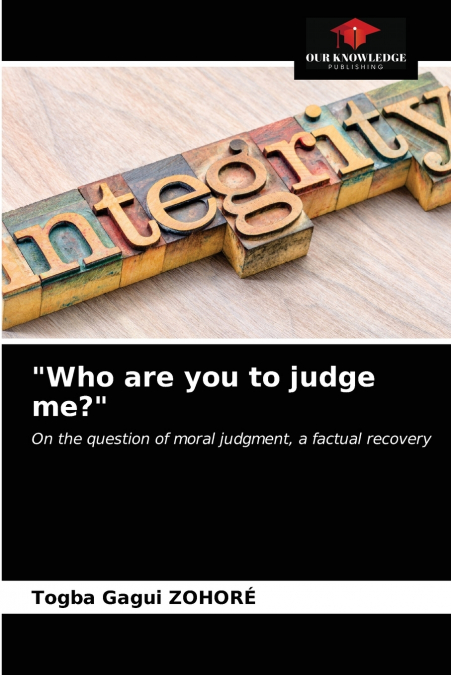 'Who are you to judge me?'