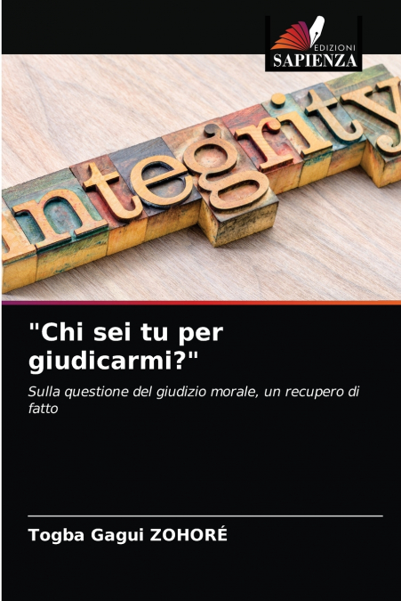 'Chi sei tu per giudicarmi?'