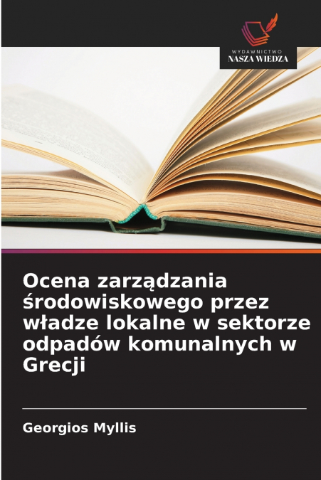 Ocena zarządzania środowiskowego przez władze lokalne w sektorze odpadów komunalnych w Grecji