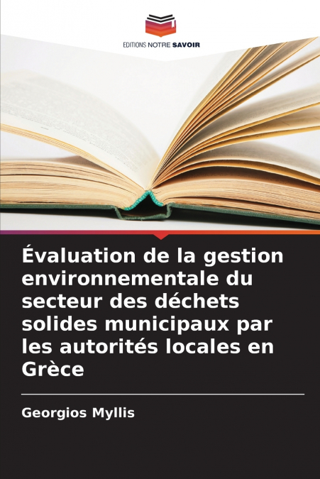 Évaluation de la gestion environnementale du secteur des déchets solides municipaux par les autorités locales en Grèce