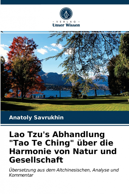 Lao Tzu’s Abhandlung 'Tao Te Ching' über die Harmonie von Natur und Gesellschaft
