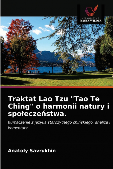 Traktat Lao Tzu 'Tao Te Ching' o harmonii natury i społeczeństwa.