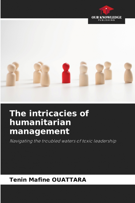 The intricacies of humanitarian management
