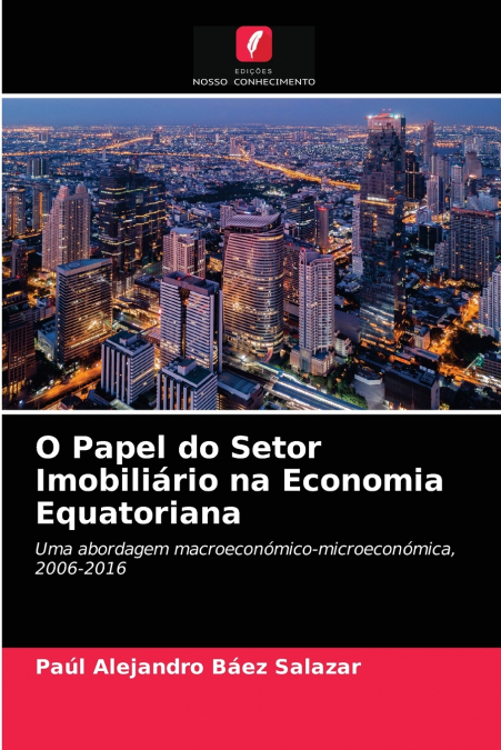 O Papel do Setor Imobiliário na Economia Equatoriana