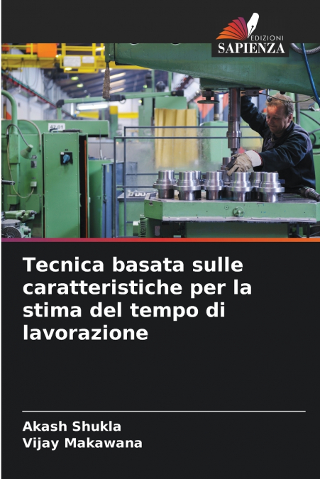 Tecnica basata sulle caratteristiche per la stima del tempo di lavorazione