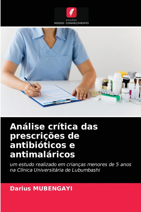 Análise crítica das prescrições de antibióticos e antimaláricos