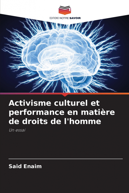 Activisme culturel et performance en matière de droits de l’homme