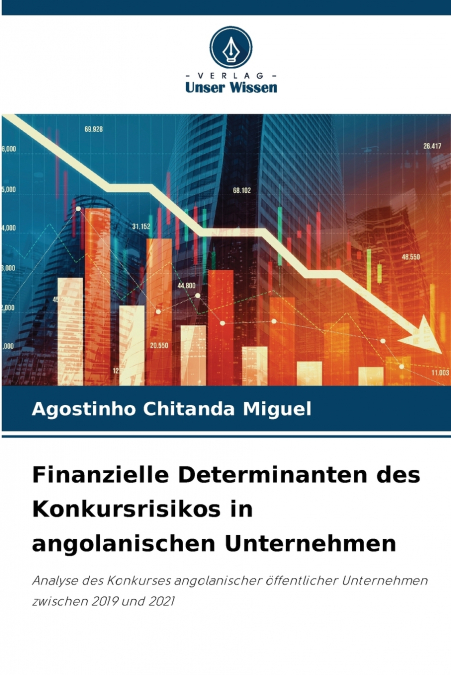 Finanzielle Determinanten des Konkursrisikos in angolanischen Unternehmen