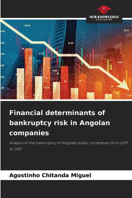 Financial determinants of bankruptcy risk in Angolan companies