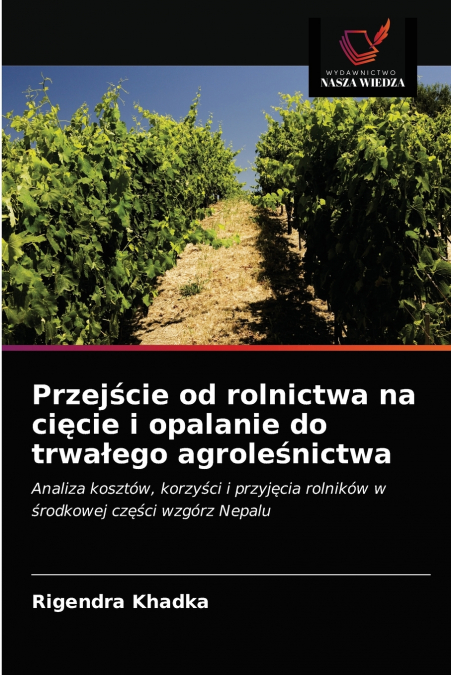 Przejście od rolnictwa na cięcie i opalanie do trwałego agroleśnictwa