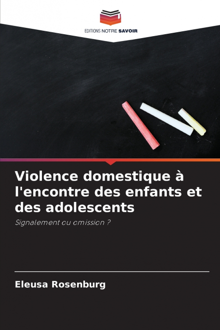 Violence domestique à l’encontre des enfants et des adolescents
