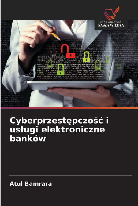 Cyberprzestępczość i usługi elektroniczne banków