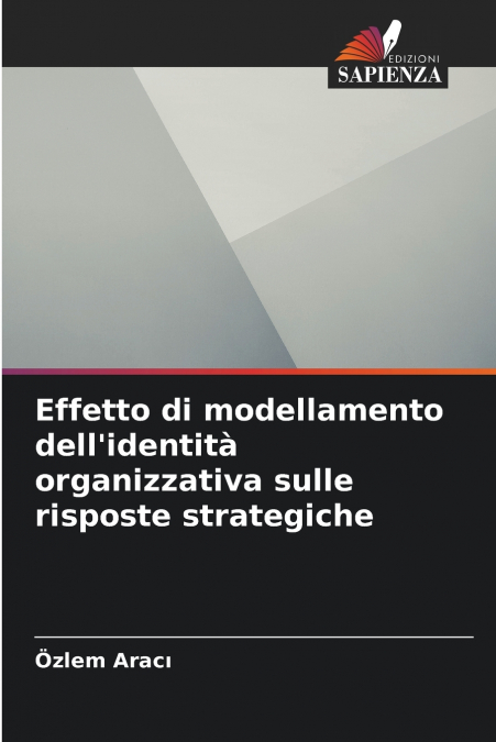 Effetto di modellamento dell’identità organizzativa sulle risposte strategiche