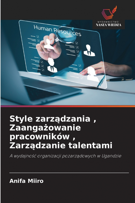 Style zarządzania , Zaangażowanie pracowników , Zarządzanie talentami
